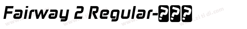 Fairway 2 Regular字体转换
